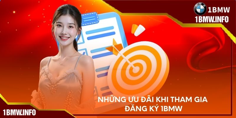 Những ưu đãi khi tham gia đăng ký 1BMW